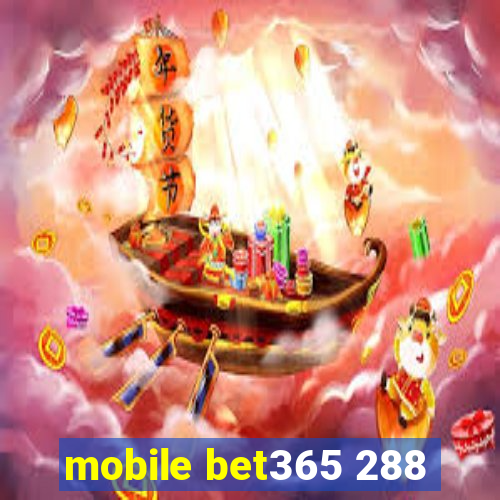 mobile bet365 288